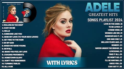 Top 10 Best Songs by Adele You Must Hear Now